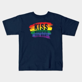 Kiss Whoever You Want - LGBT Gift - Lesbian Pride LGBT Kids T-Shirt